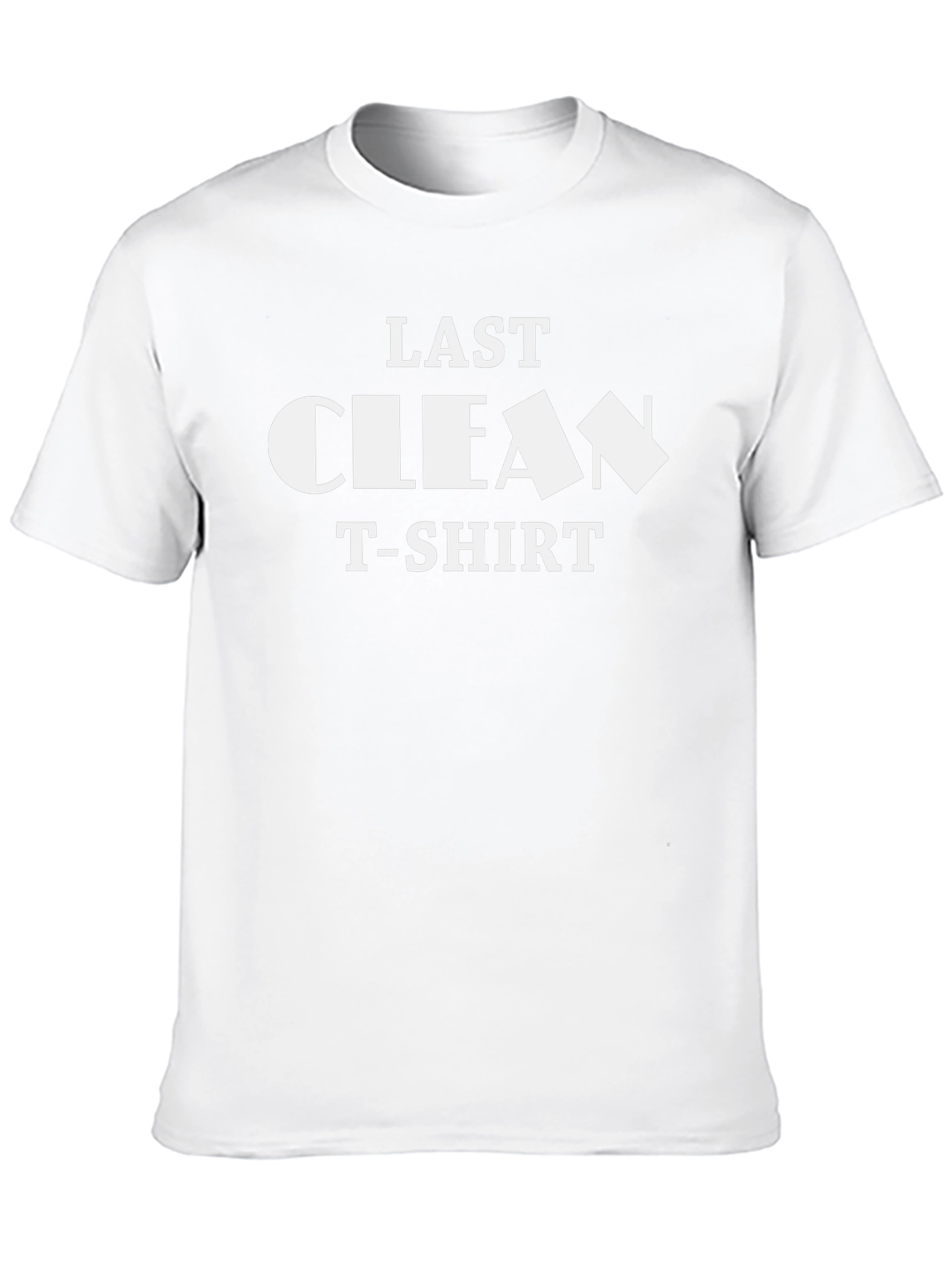 Last Clean T-Shirt - Funny Graphic Tee