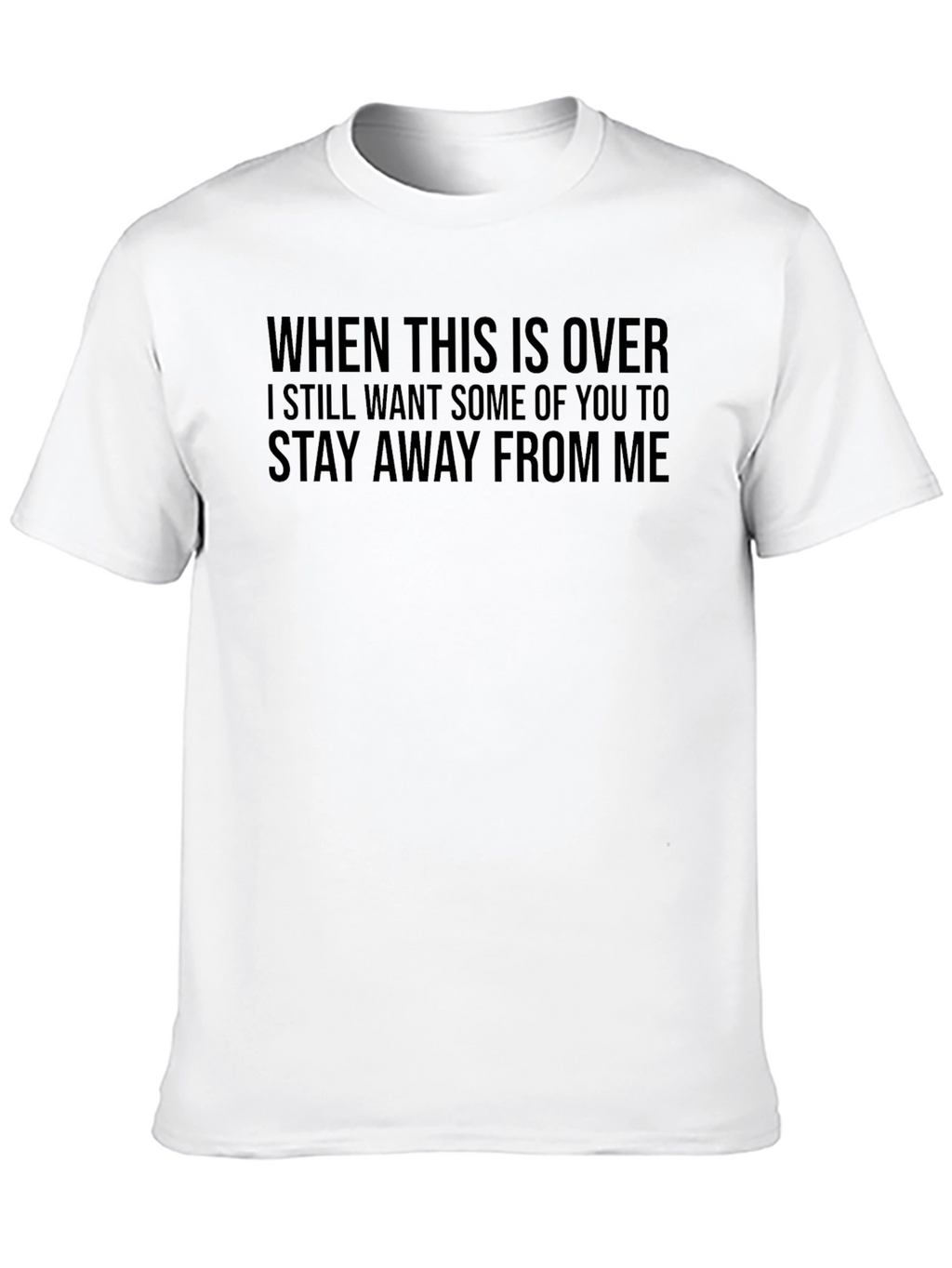 Funny Stay Away From Me Graphic T-Shirt