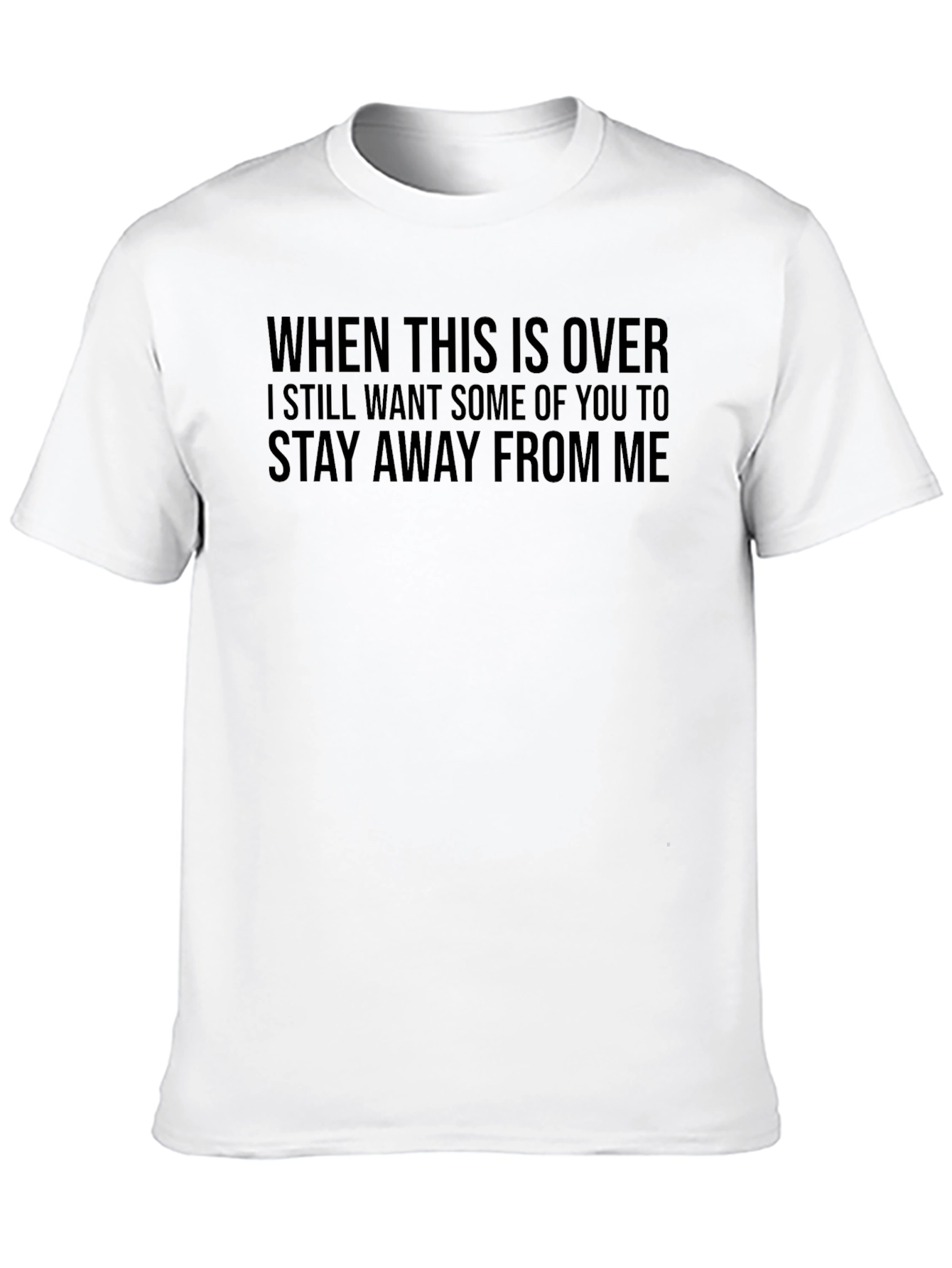Funny Stay Away From Me Graphic T-Shirt