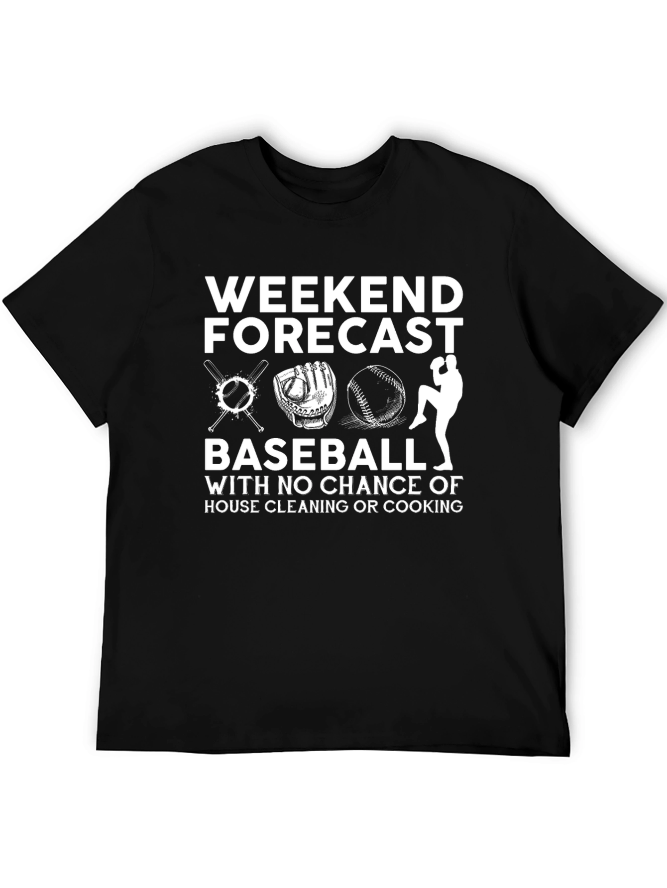 Weekend Baseball T-Shirt - No Housework!