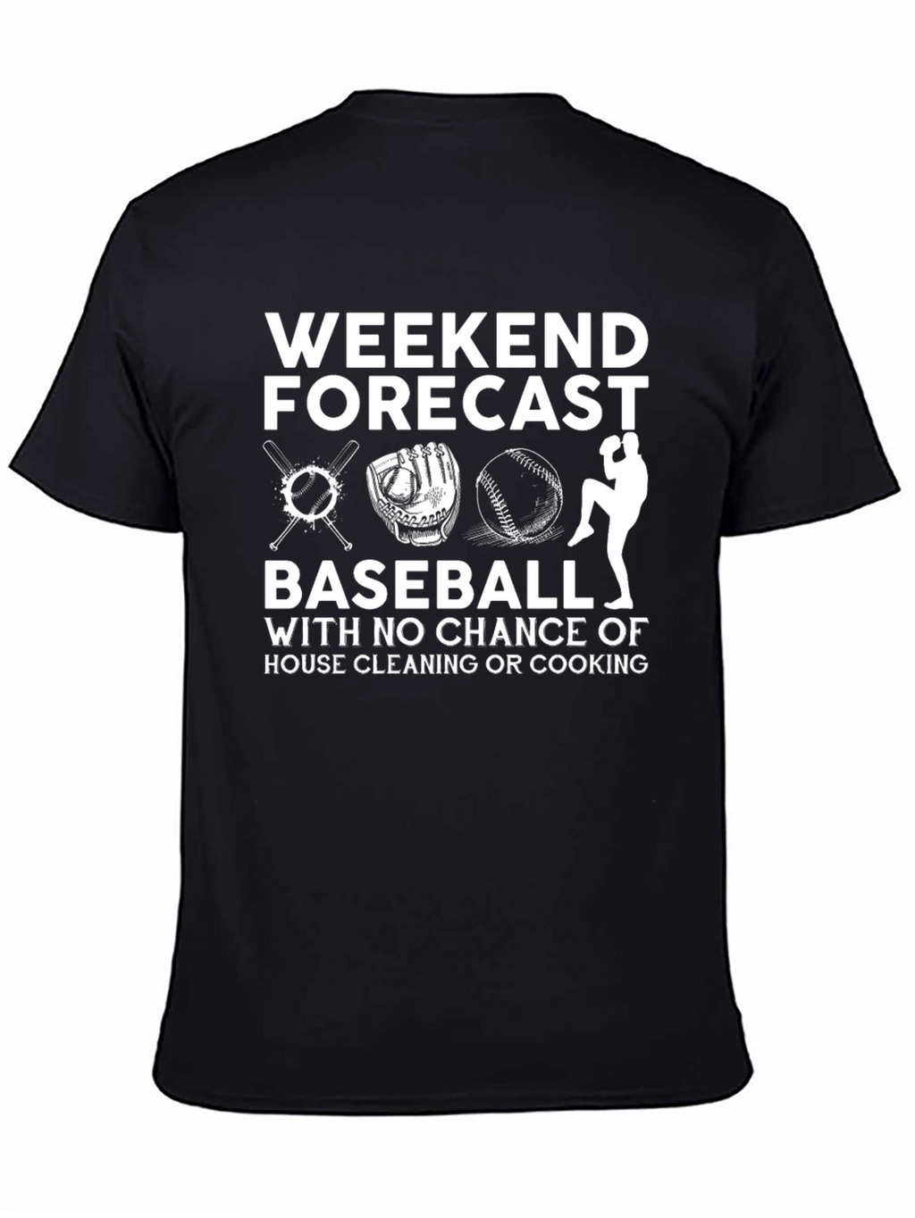 Weekend Baseball T-Shirt - No Housework!