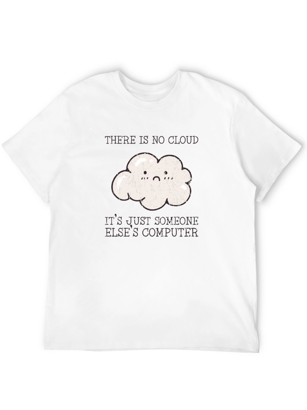 Funny Programmer Cloud T-Shirt - No Cloud Just Computer