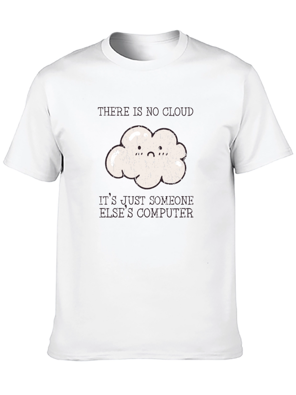 Funny Programmer Cloud T-Shirt - No Cloud Just Computer