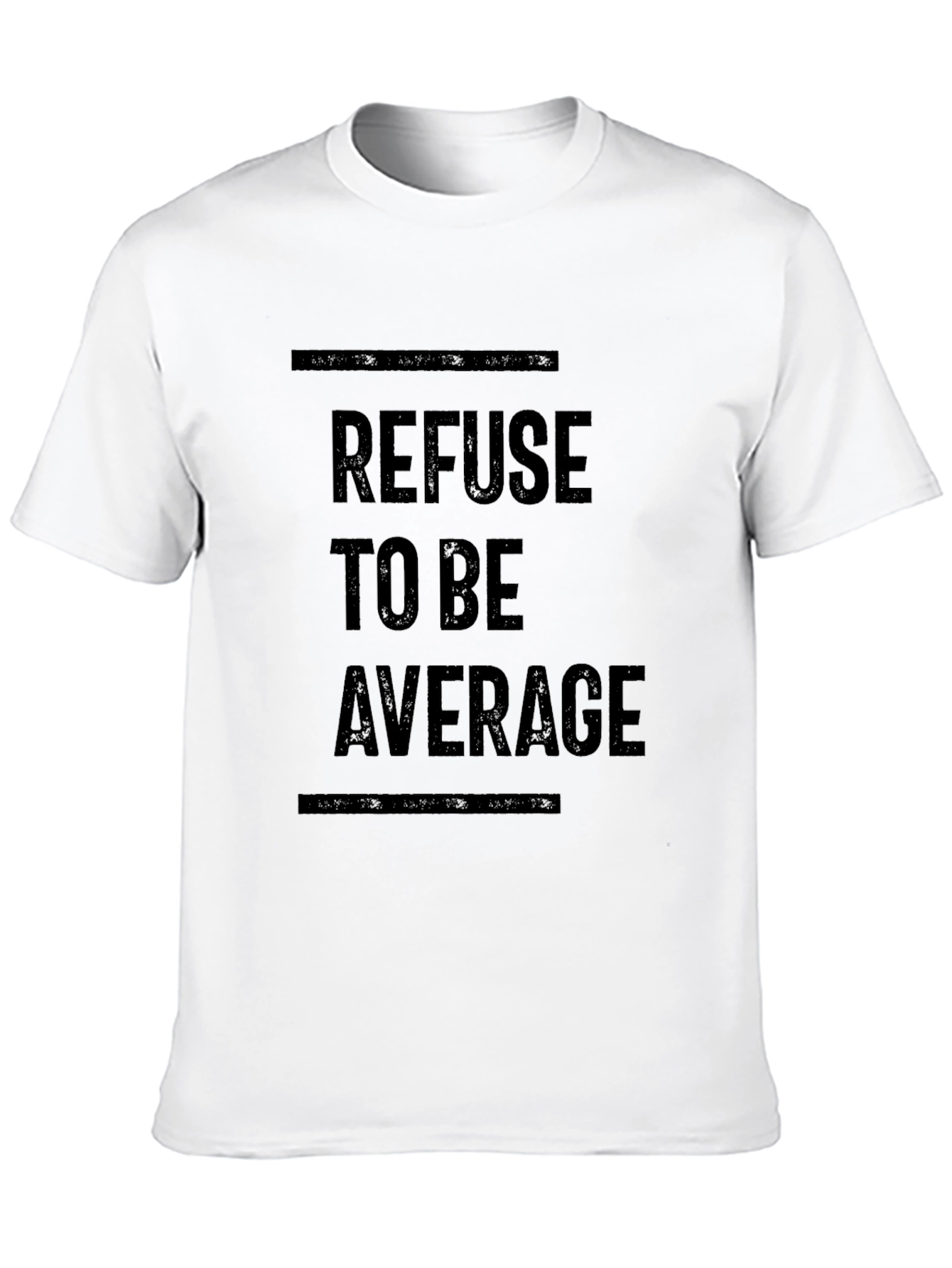 Refuse to be Average Black T-Shirt