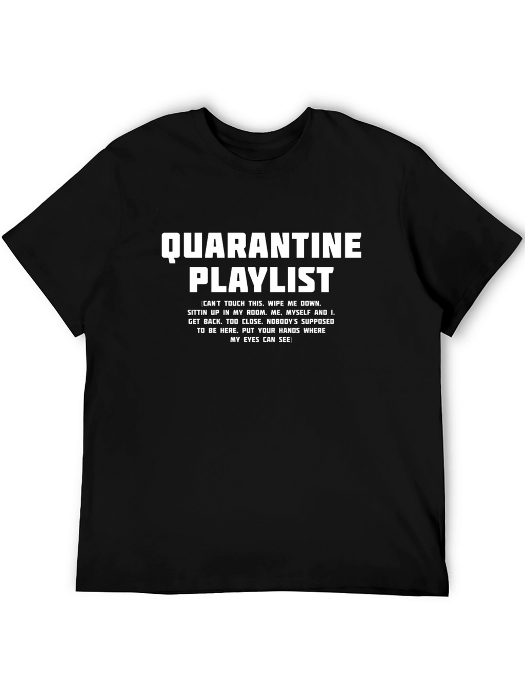 Quarantine Playlist Graphic T-Shirt