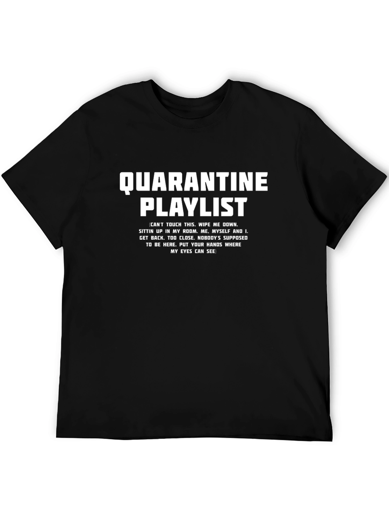 Quarantine Playlist Graphic T-Shirt