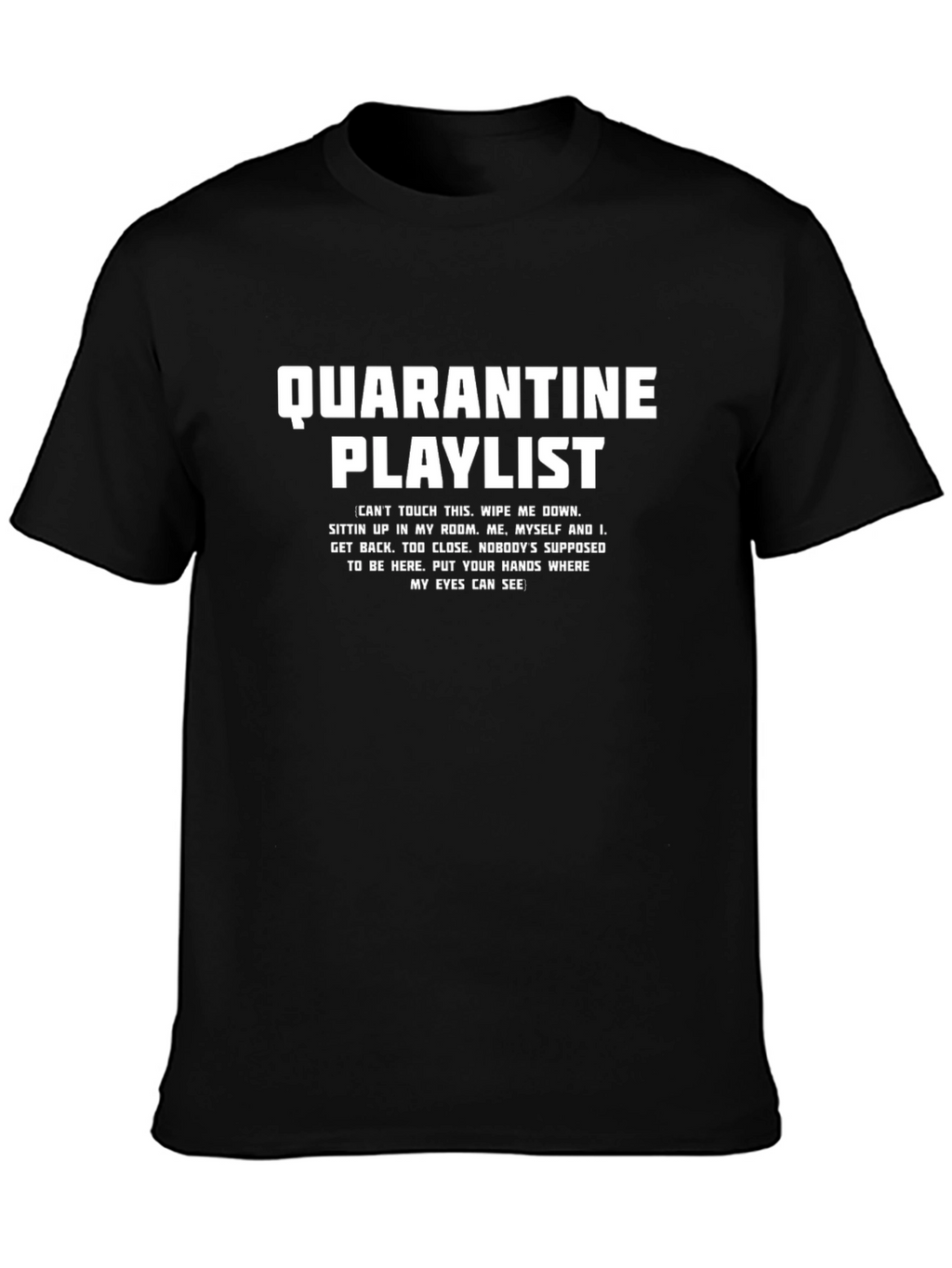 Quarantine Playlist Graphic T-Shirt