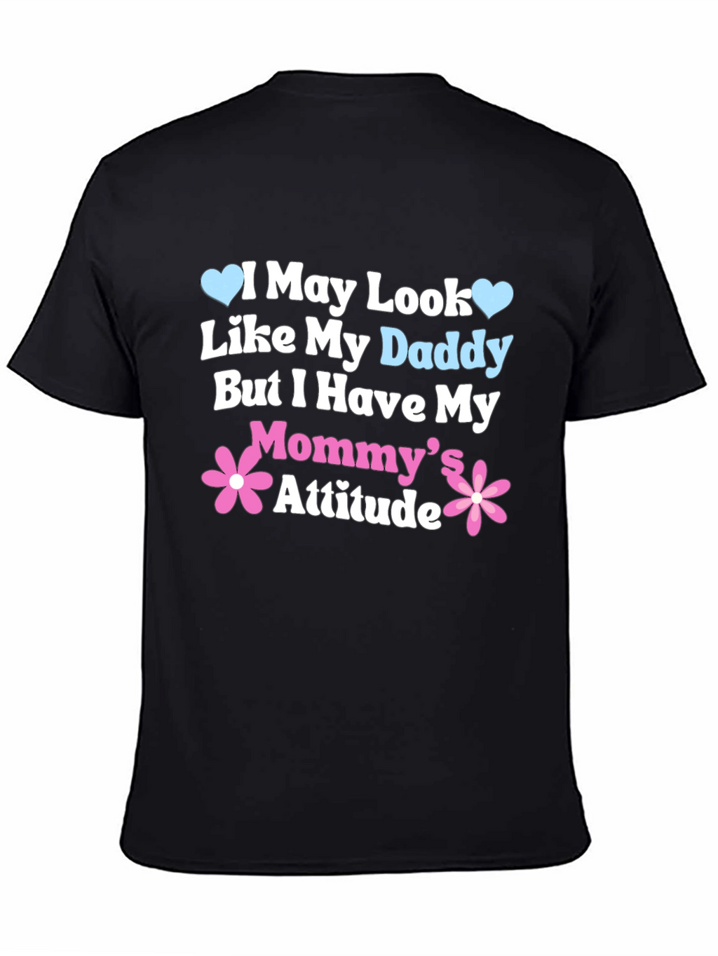 Daddy Looks Mommy Attitude Tee
