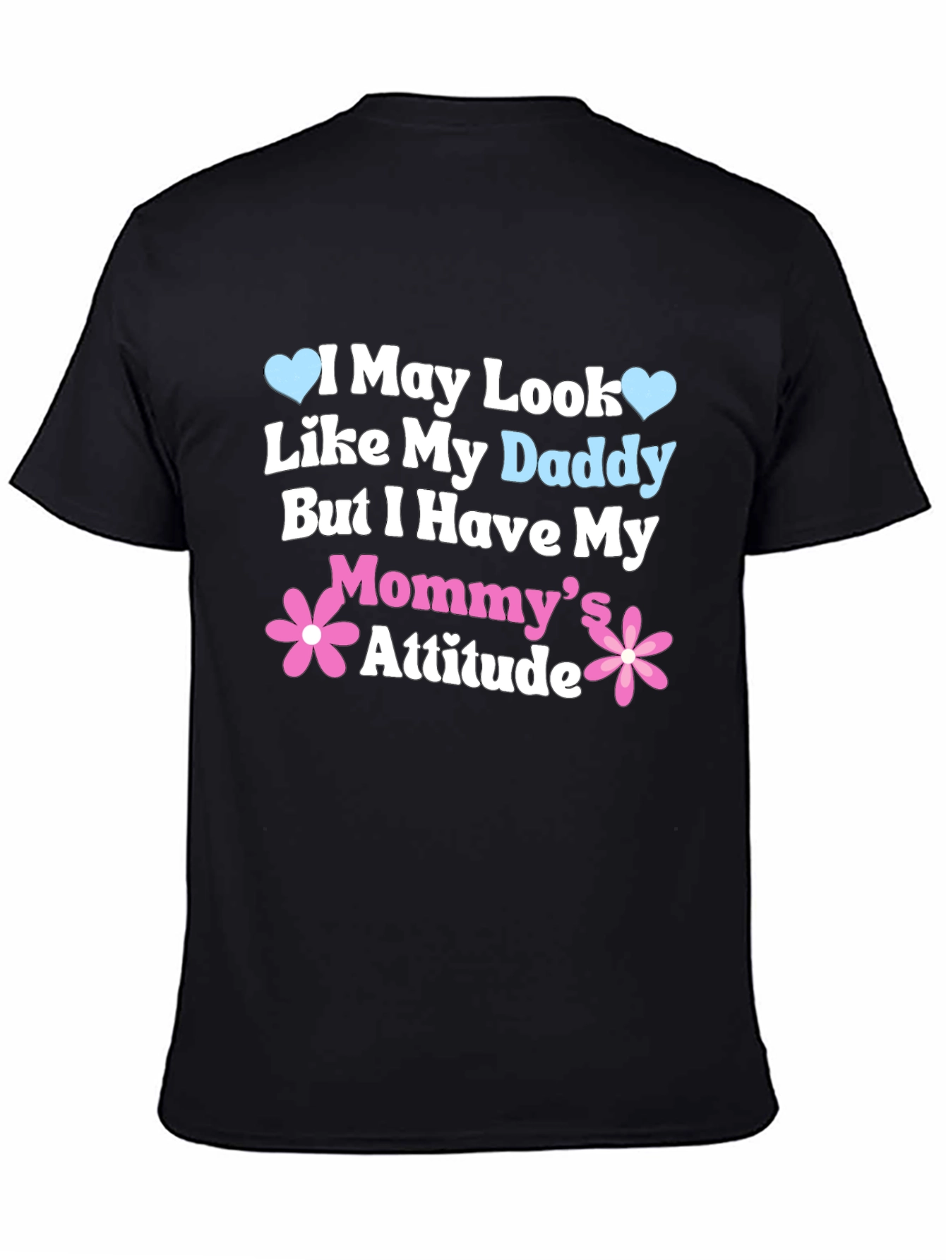 Daddy Looks Mommy Attitude Tee