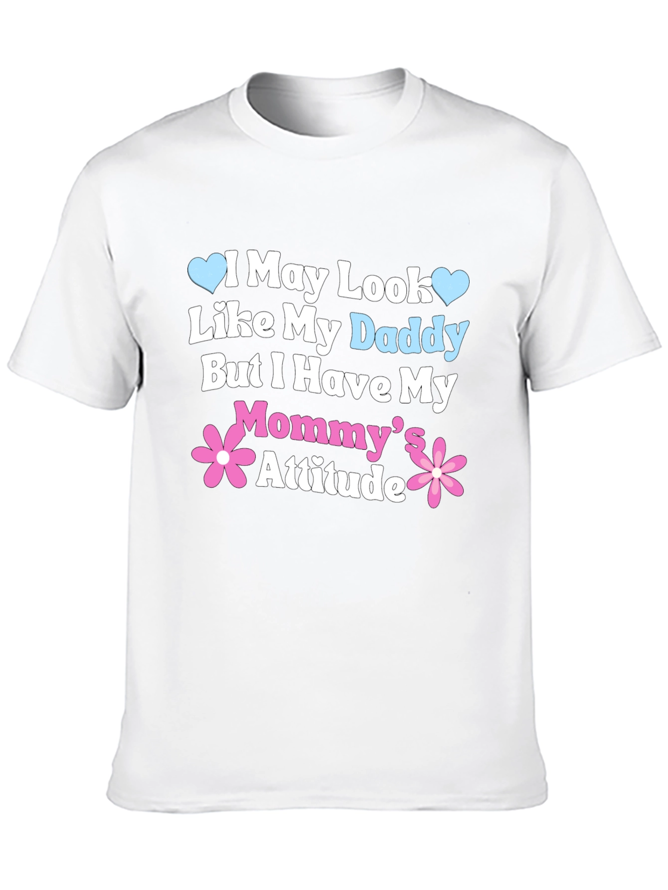 Daddy Looks Mommy Attitude Tee