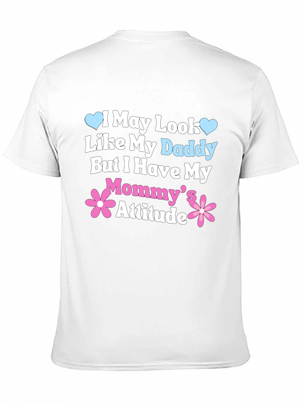 Daddy Looks Mommy Attitude Tee