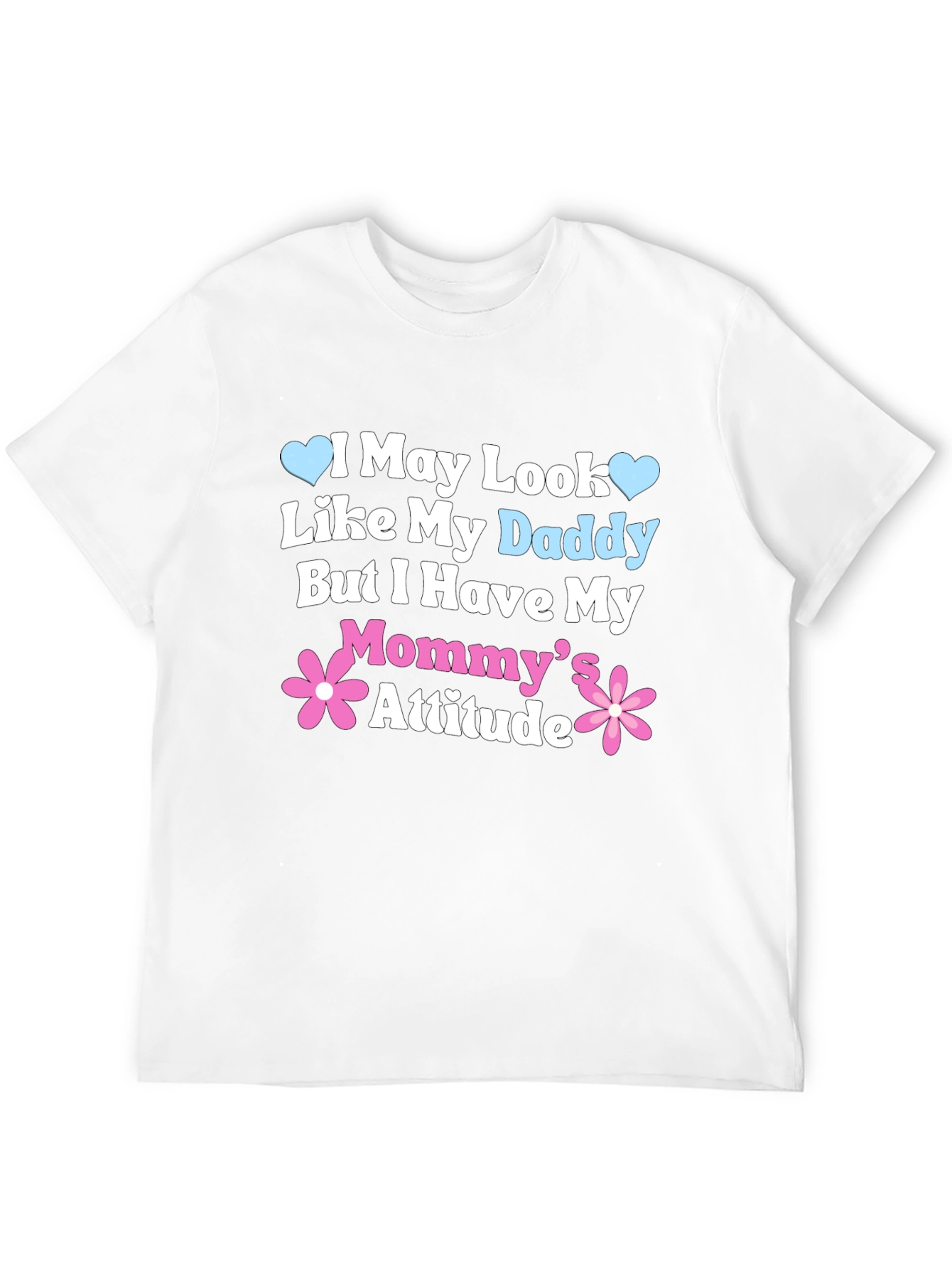 Daddy Looks Mommy Attitude Tee