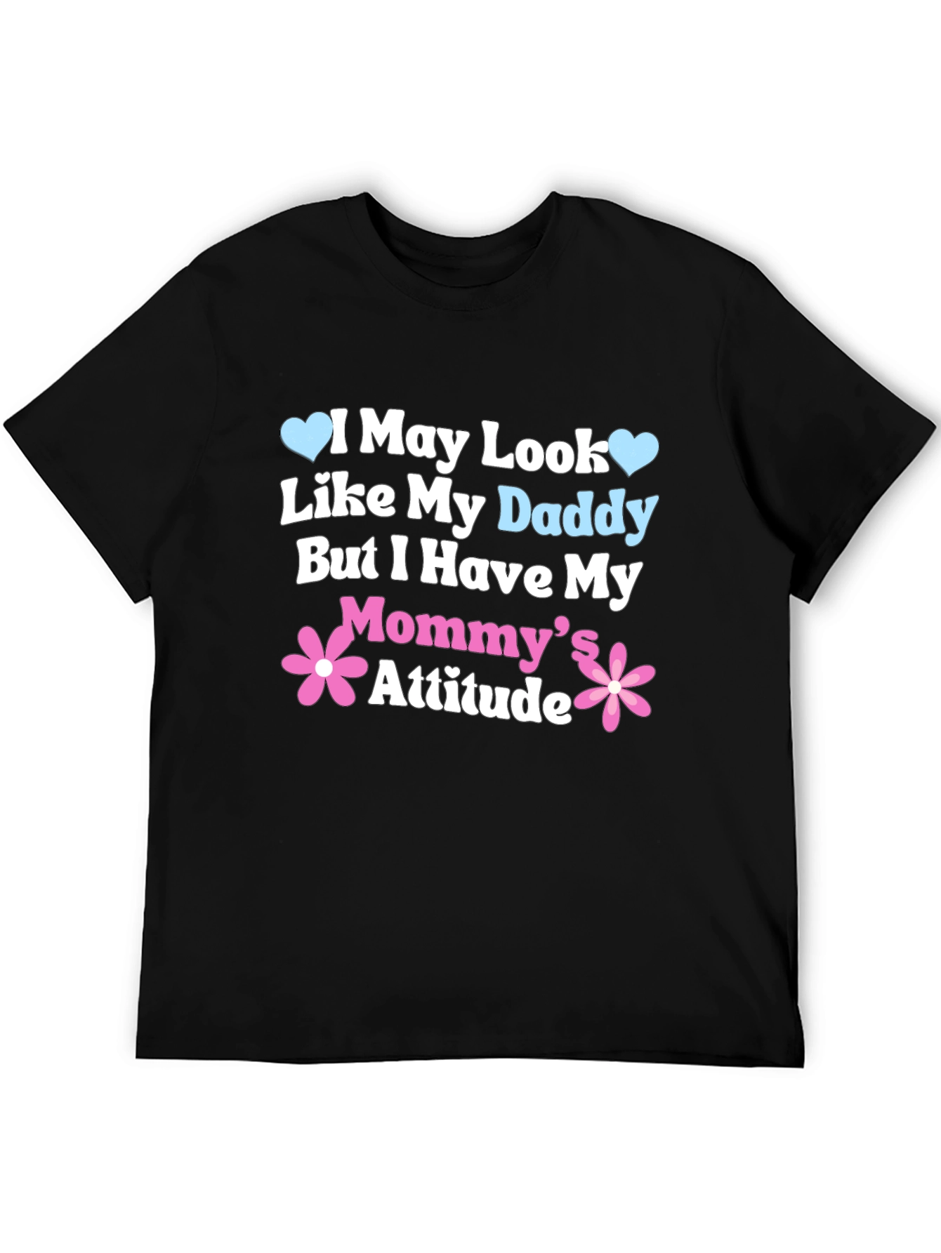 Daddy Looks Mommy Attitude Tee