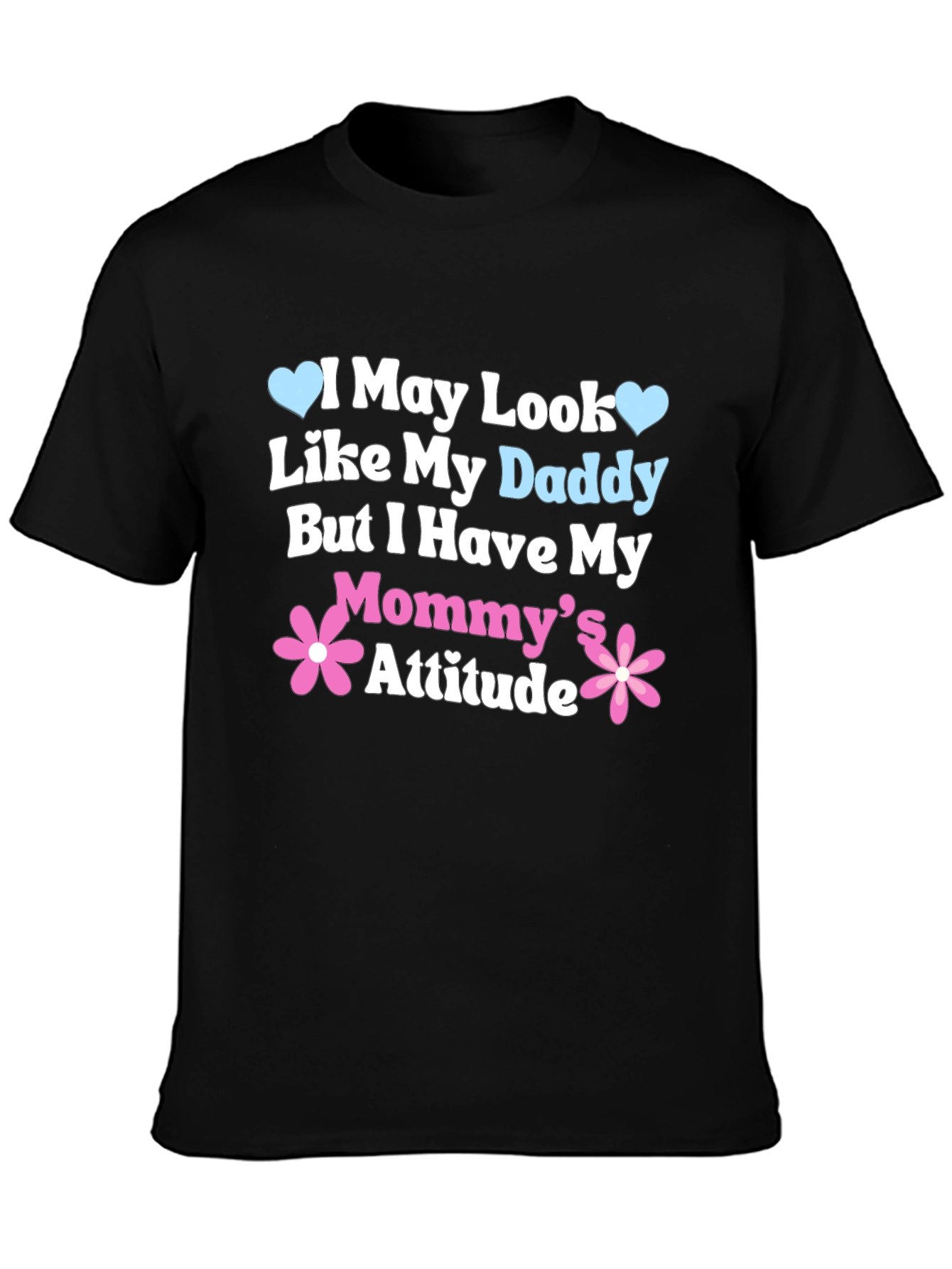 Daddy Looks Mommy Attitude Tee