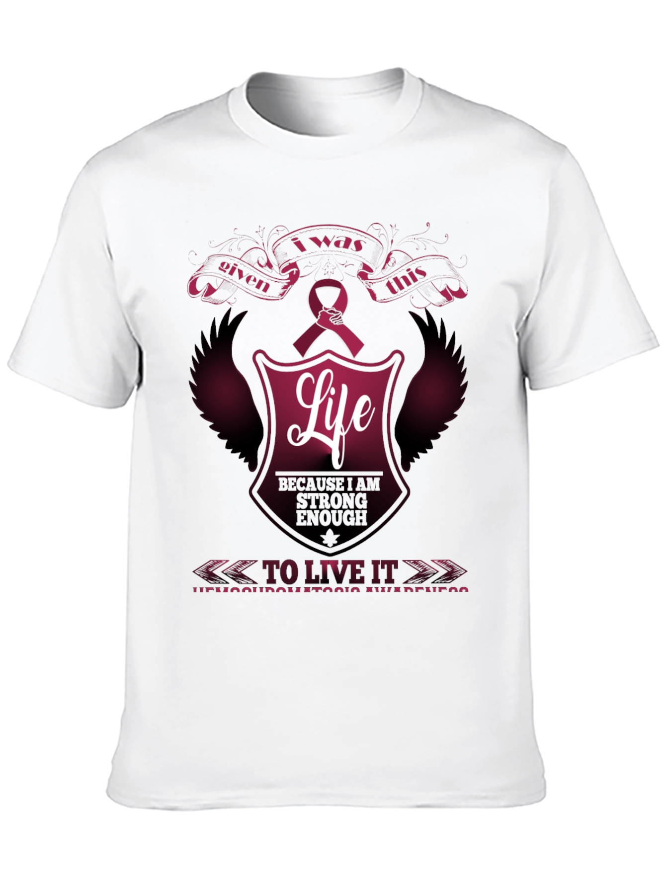I was given this life awareness t-shirt