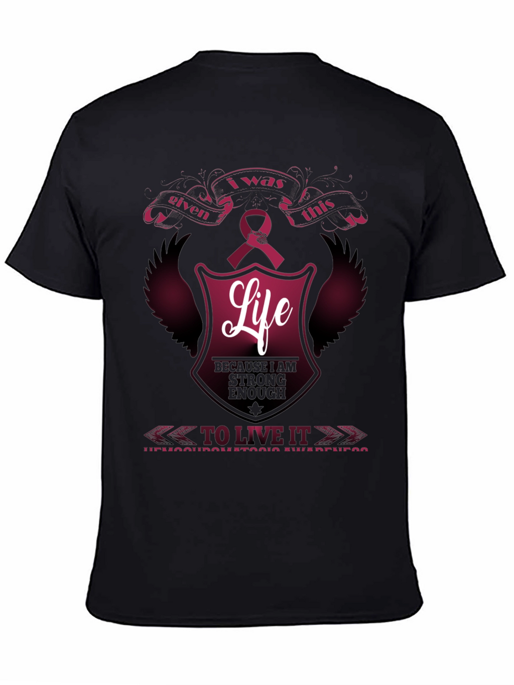 I was given this life awareness t-shirt