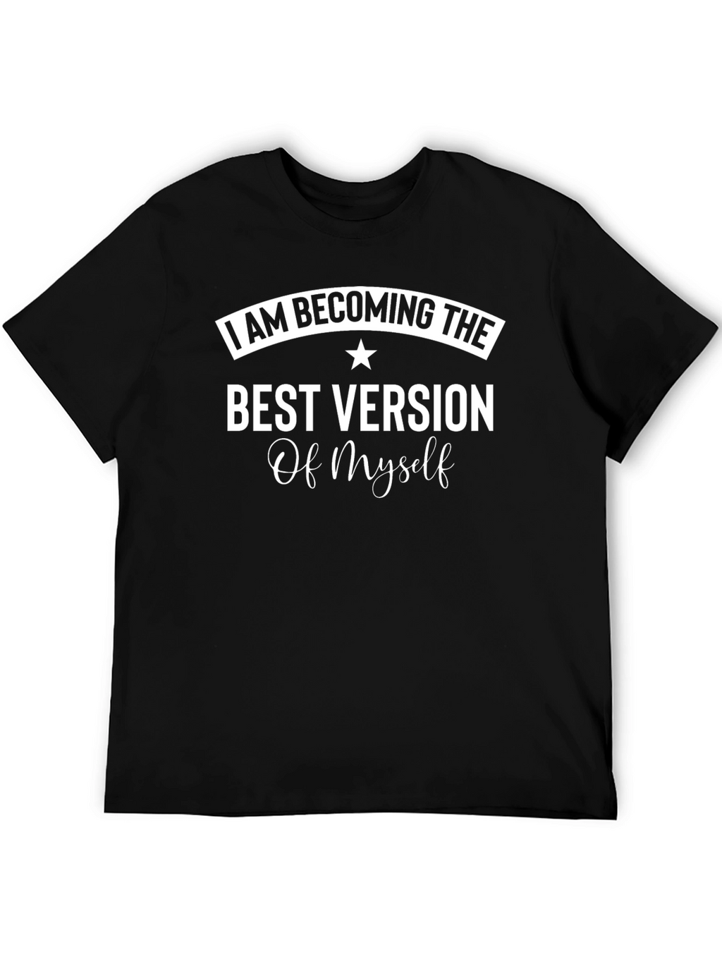 I AM BECOMING THE BEST VERSION T-Shirt