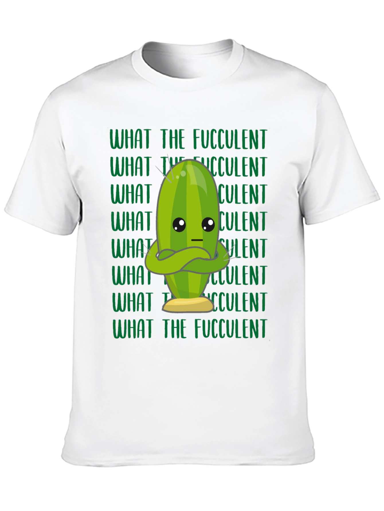What the Fucculent Graphic T-Shirt