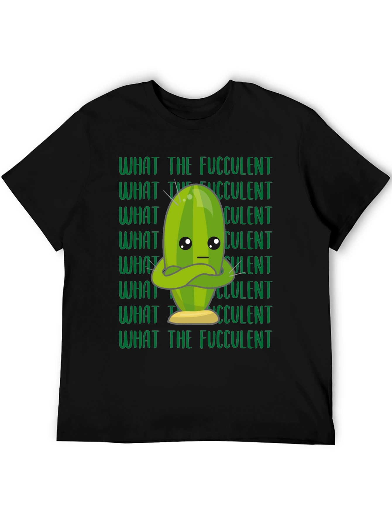 What the Fucculent Graphic T-Shirt