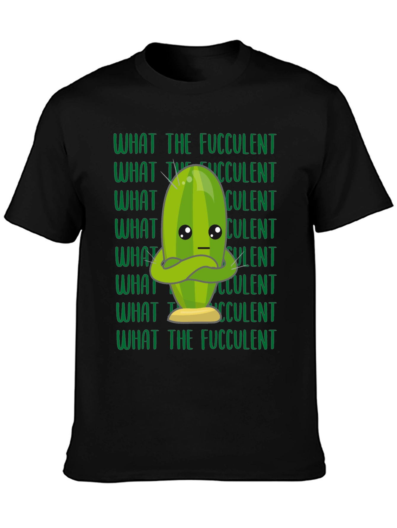 What the Fucculent Graphic T-Shirt
