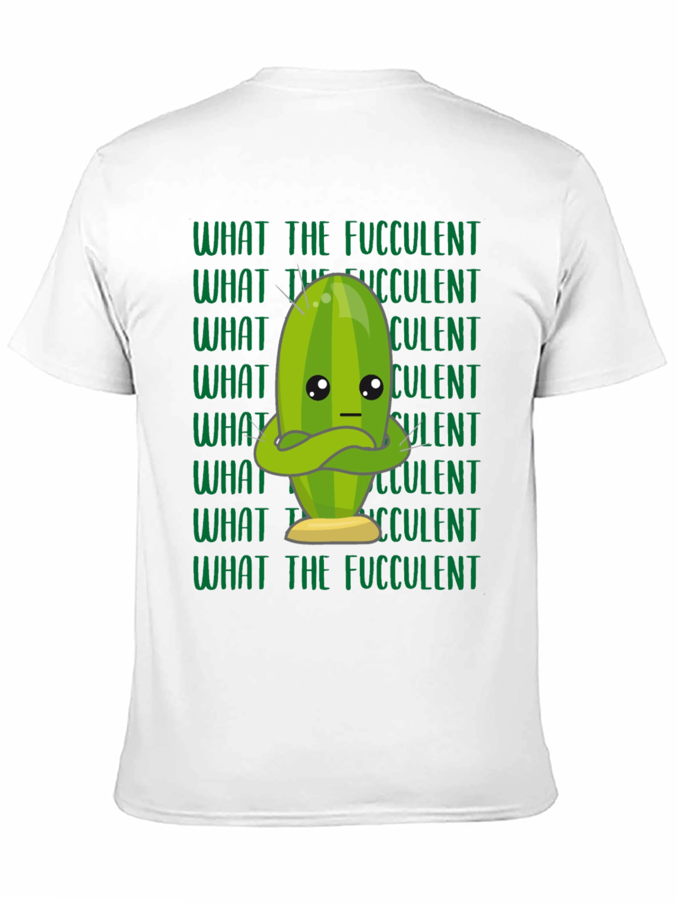 What the Fucculent Graphic T-Shirt