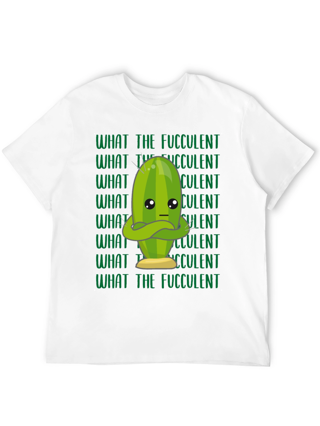 What the Fucculent Graphic T-Shirt