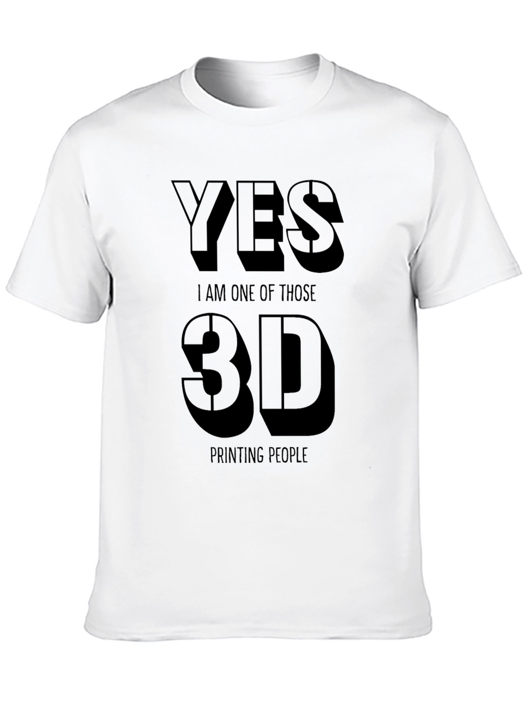 Yes 3D Printing People Black T-Shirt