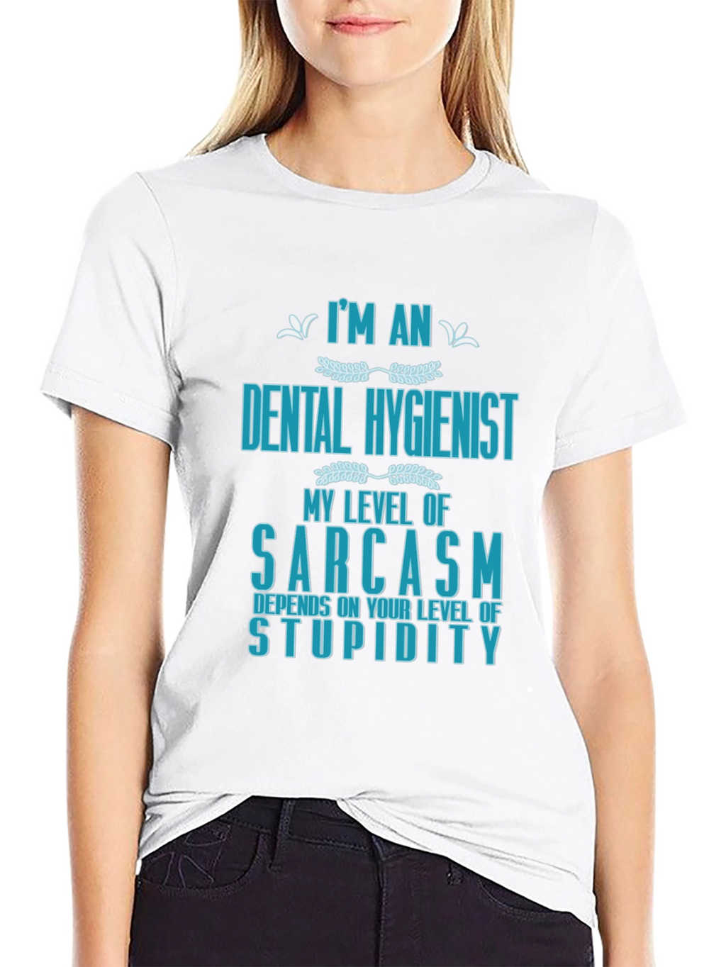 Dental Hygienist Sarcasm Graphic T-Shirt