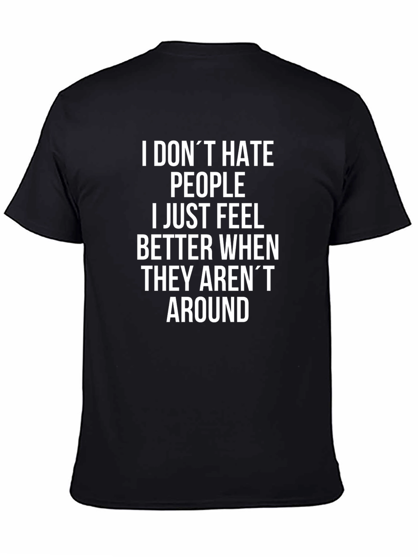 Funny Anti-Social T-Shirt: I Dont Hate People...