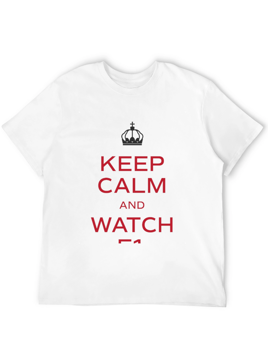 Keep Calm and Watch F1 T-Shirt