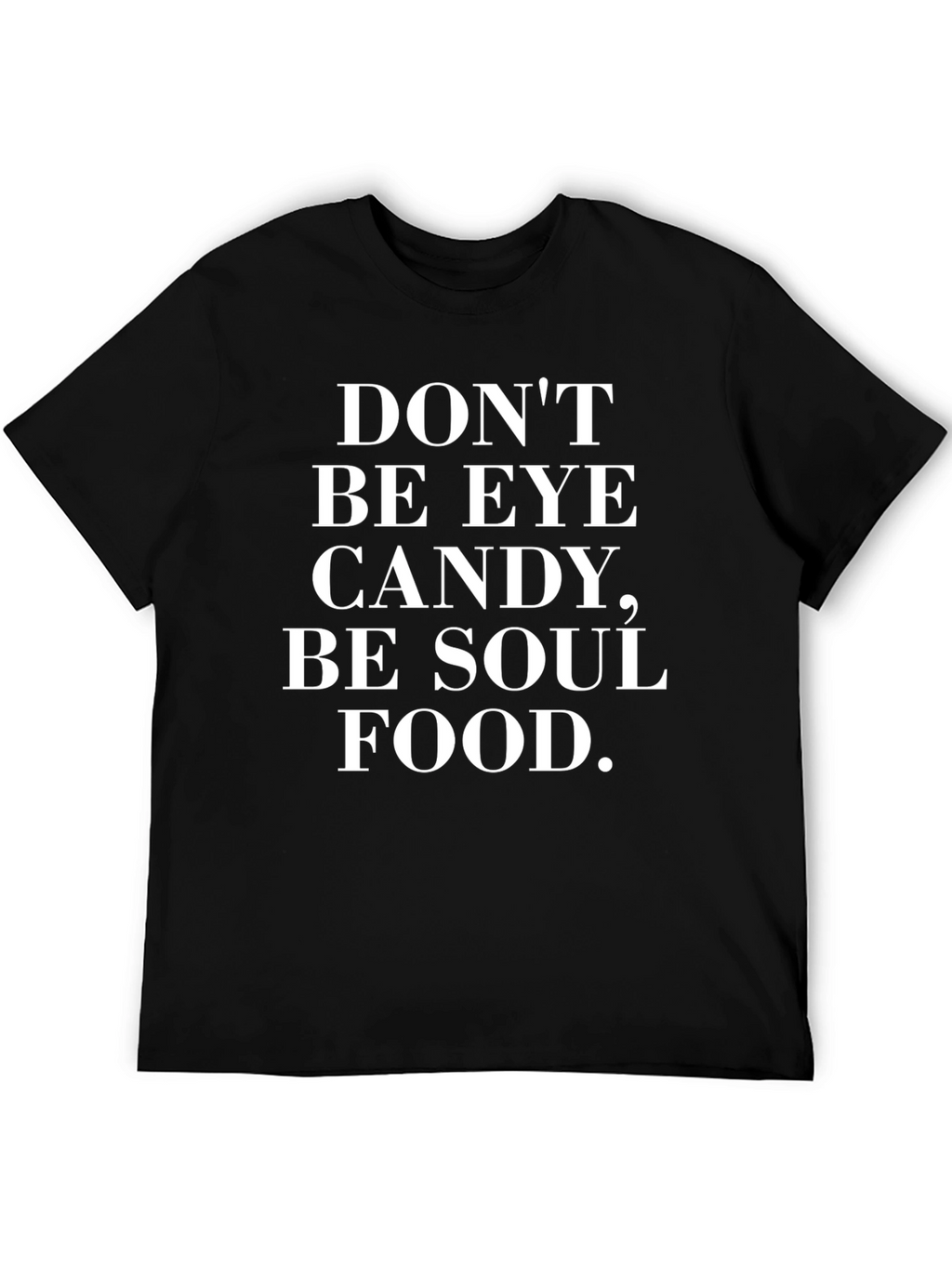 Be Soul Food T-Shirt