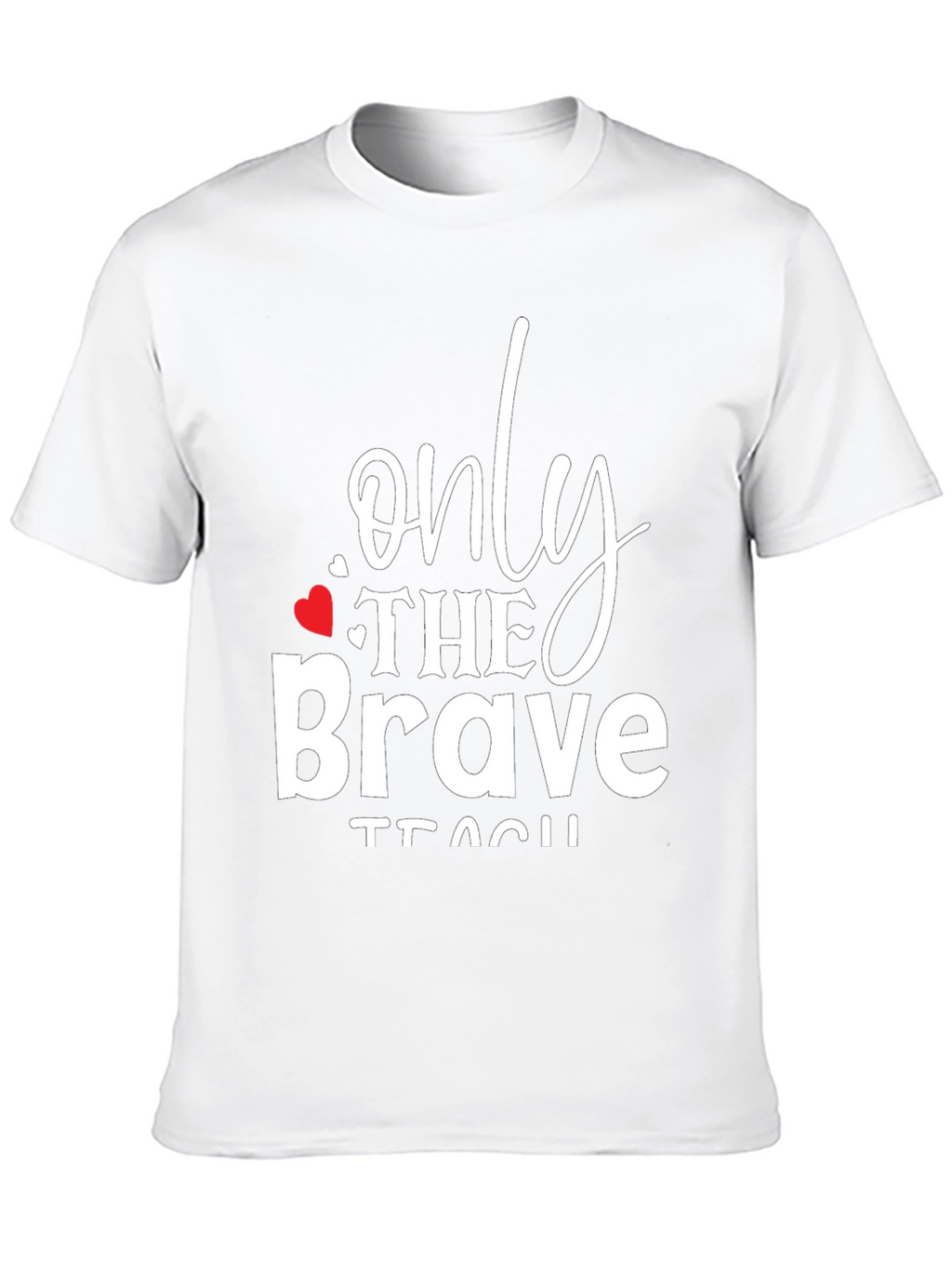 Only The Brave Teach Graphic Tee