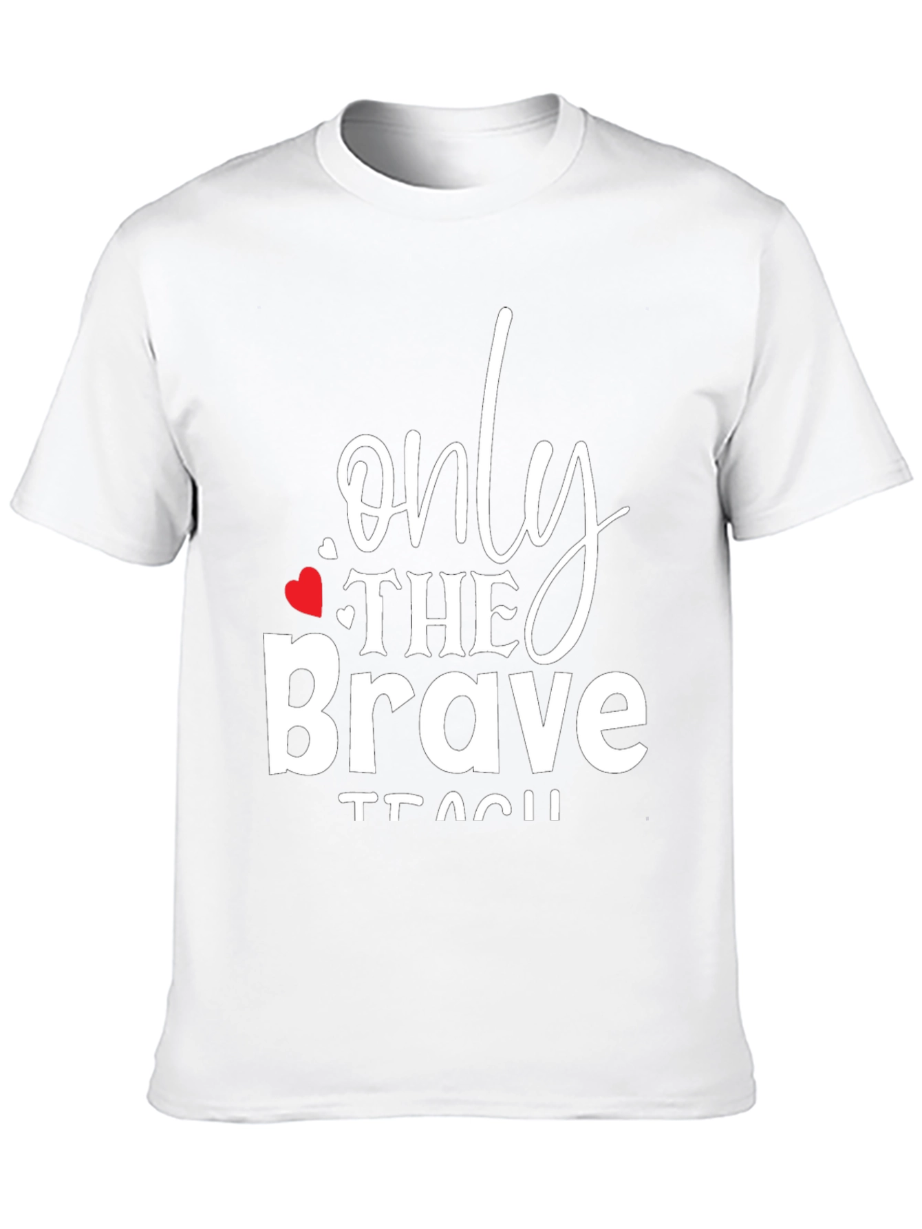 Only The Brave Teach Graphic Tee