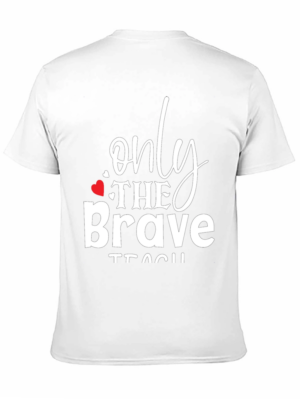 Only The Brave Teach Graphic Tee