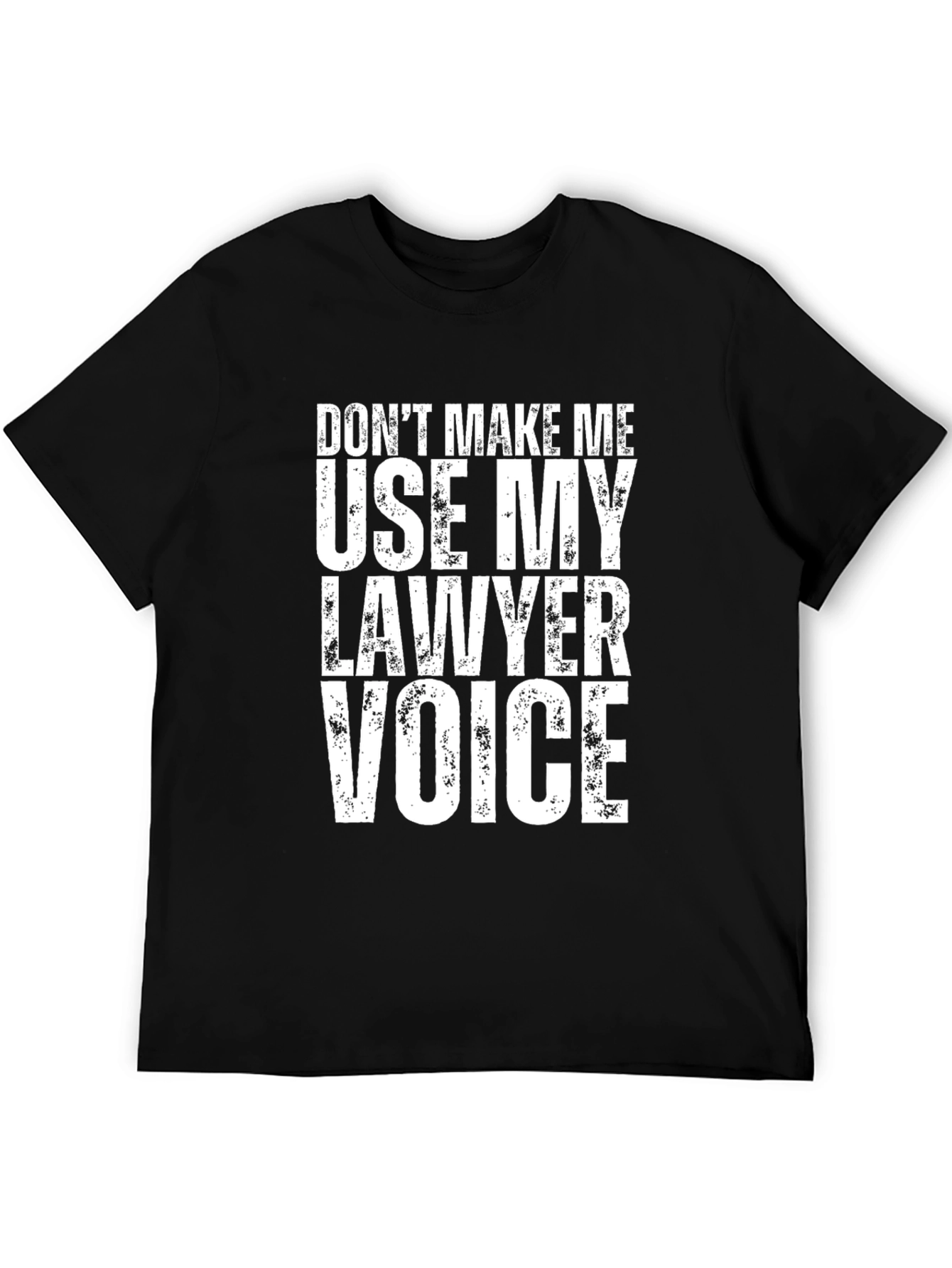 Lawyer Voice T-Shirt - Funny Attorney Gift