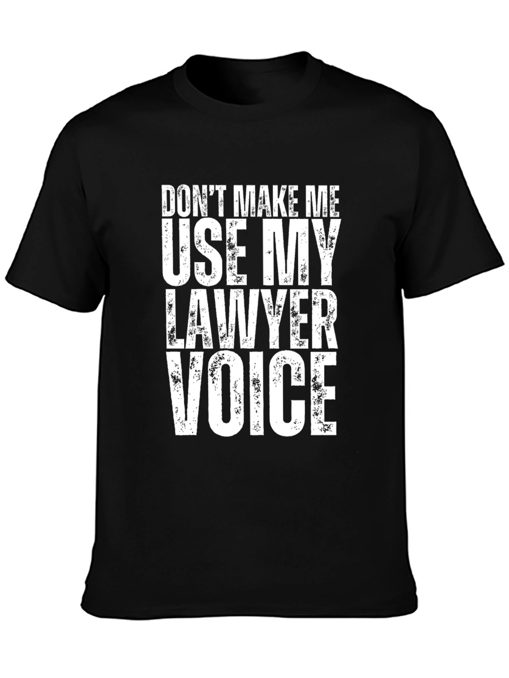 Lawyer Voice T-Shirt - Funny Attorney Gift