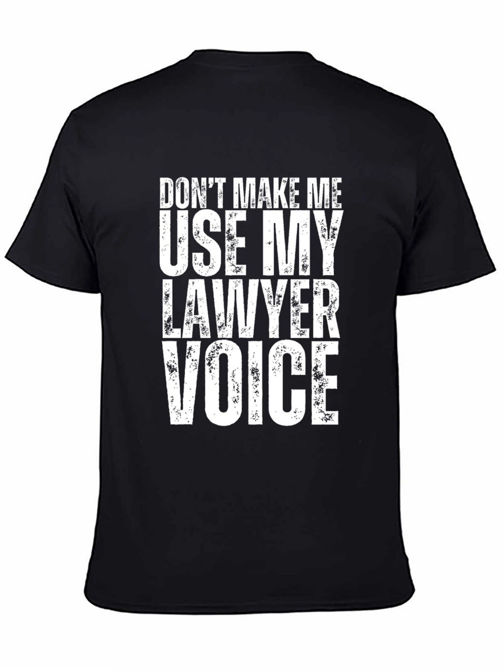 Lawyer Voice T-Shirt - Funny Attorney Gift