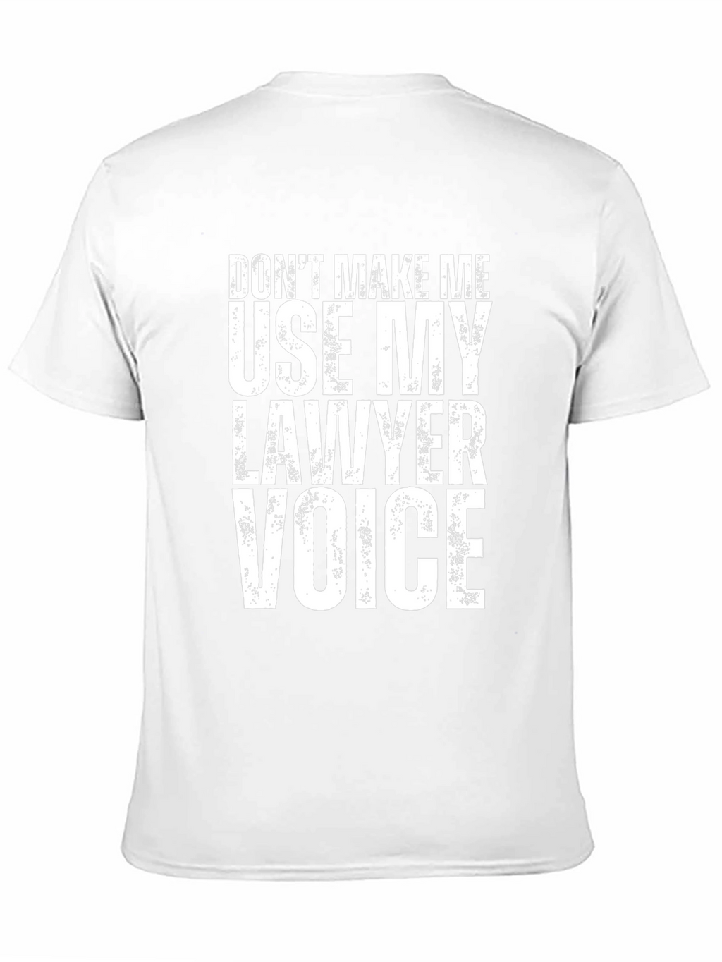 Lawyer Voice T-Shirt - Funny Attorney Gift