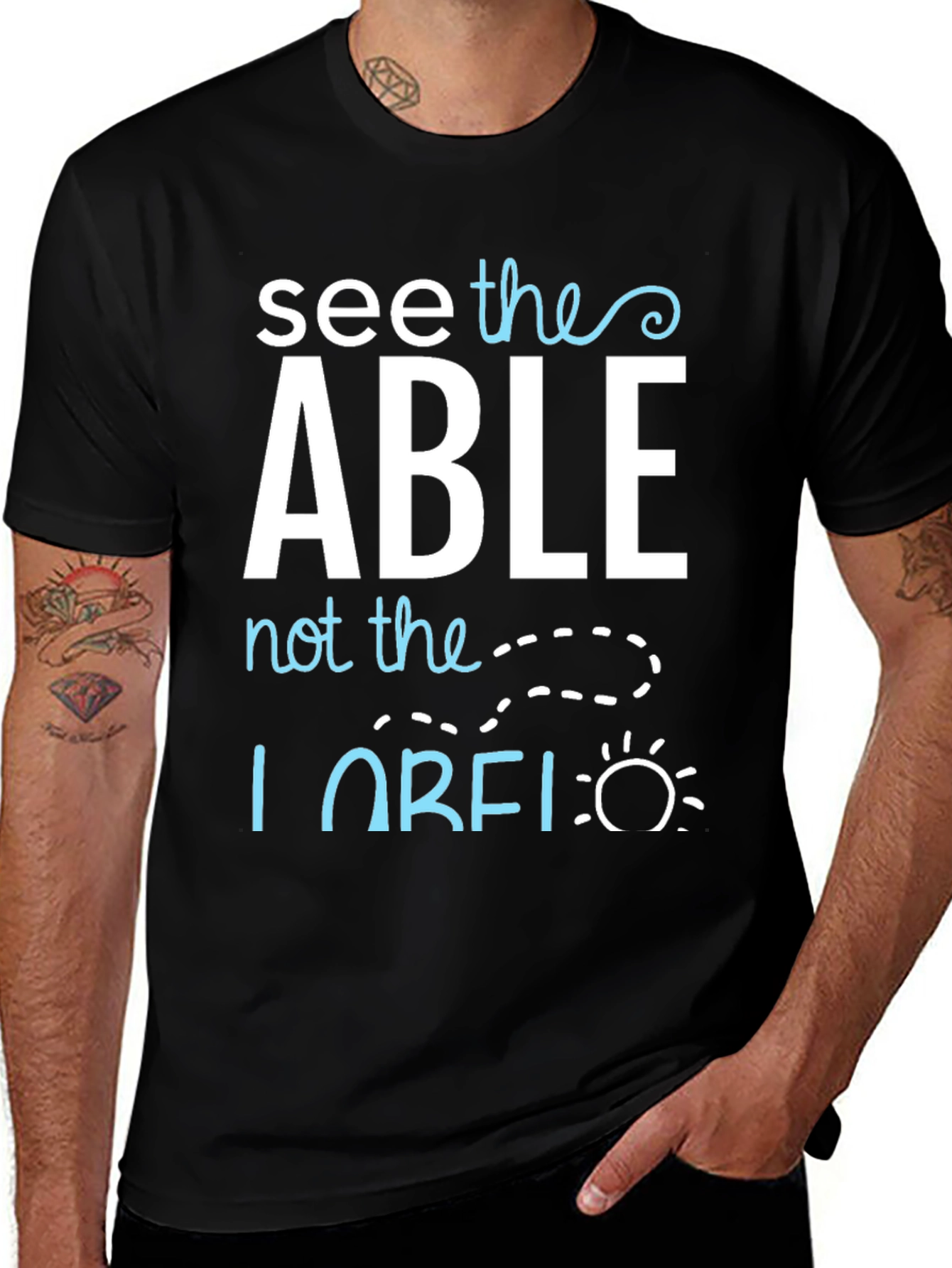 See the Able T-Shirt - Positive Message