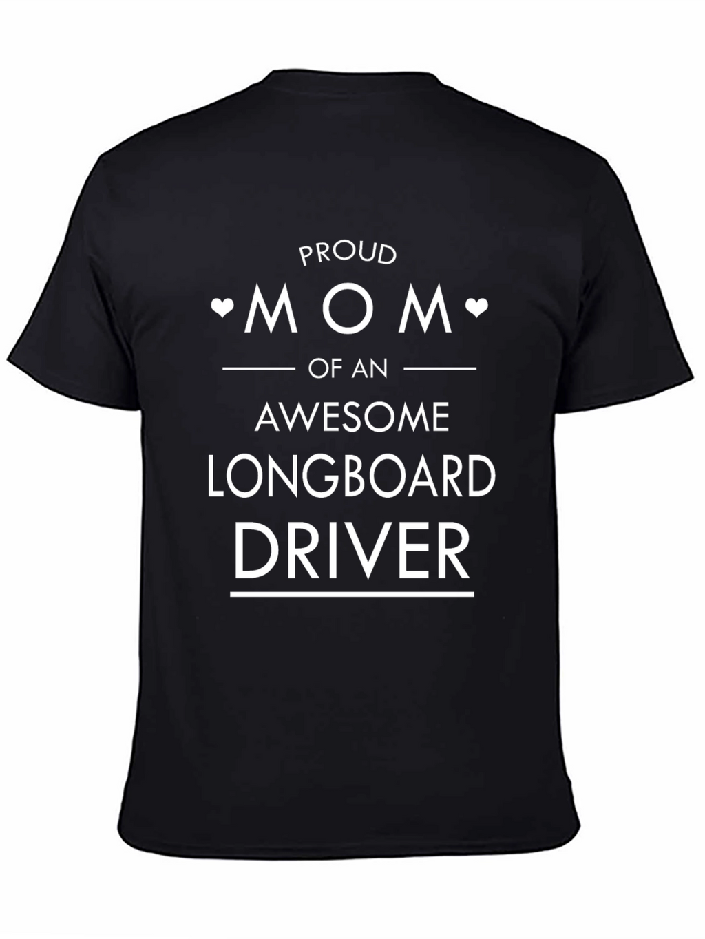 Proud Mom of an Awesome Longboard Driver T-Shirt