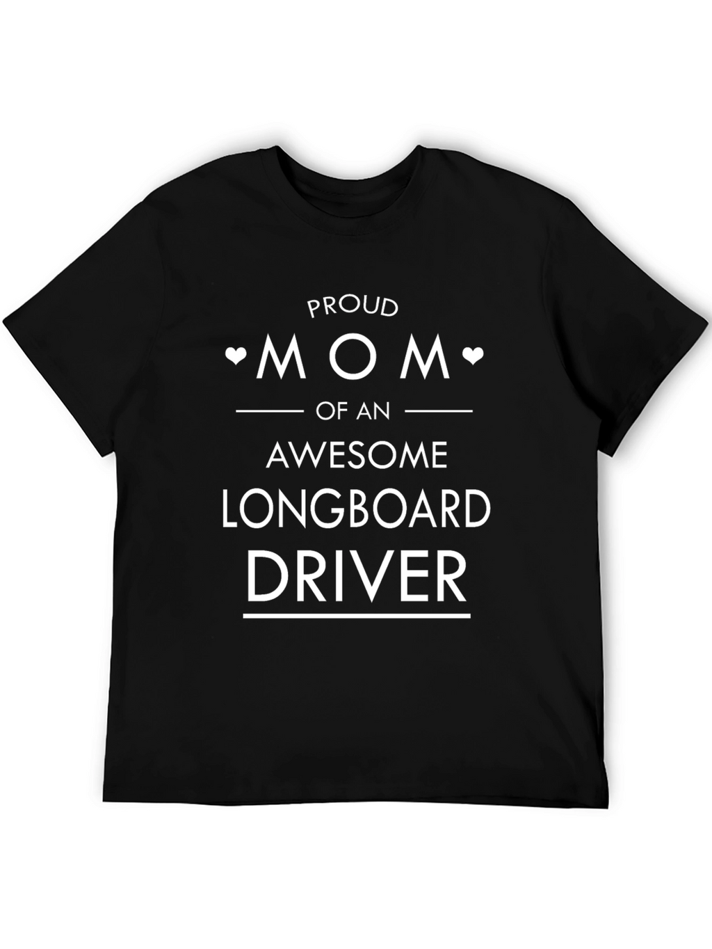 Proud Mom of an Awesome Longboard Driver T-Shirt