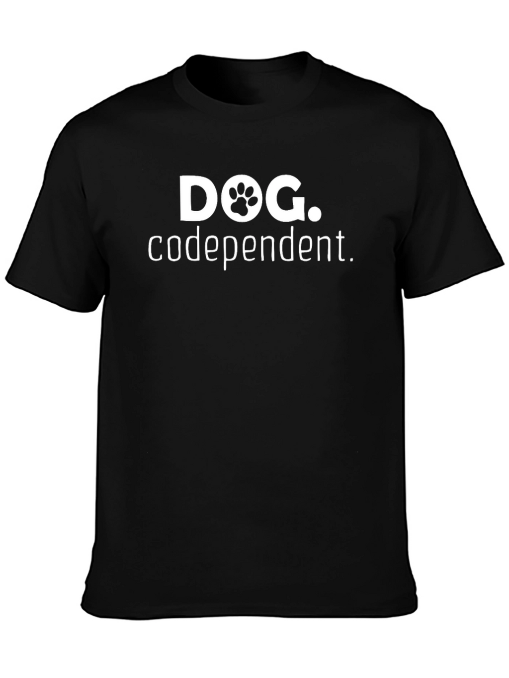 Dog Codependent Graphic T-Shirt - Unisex
