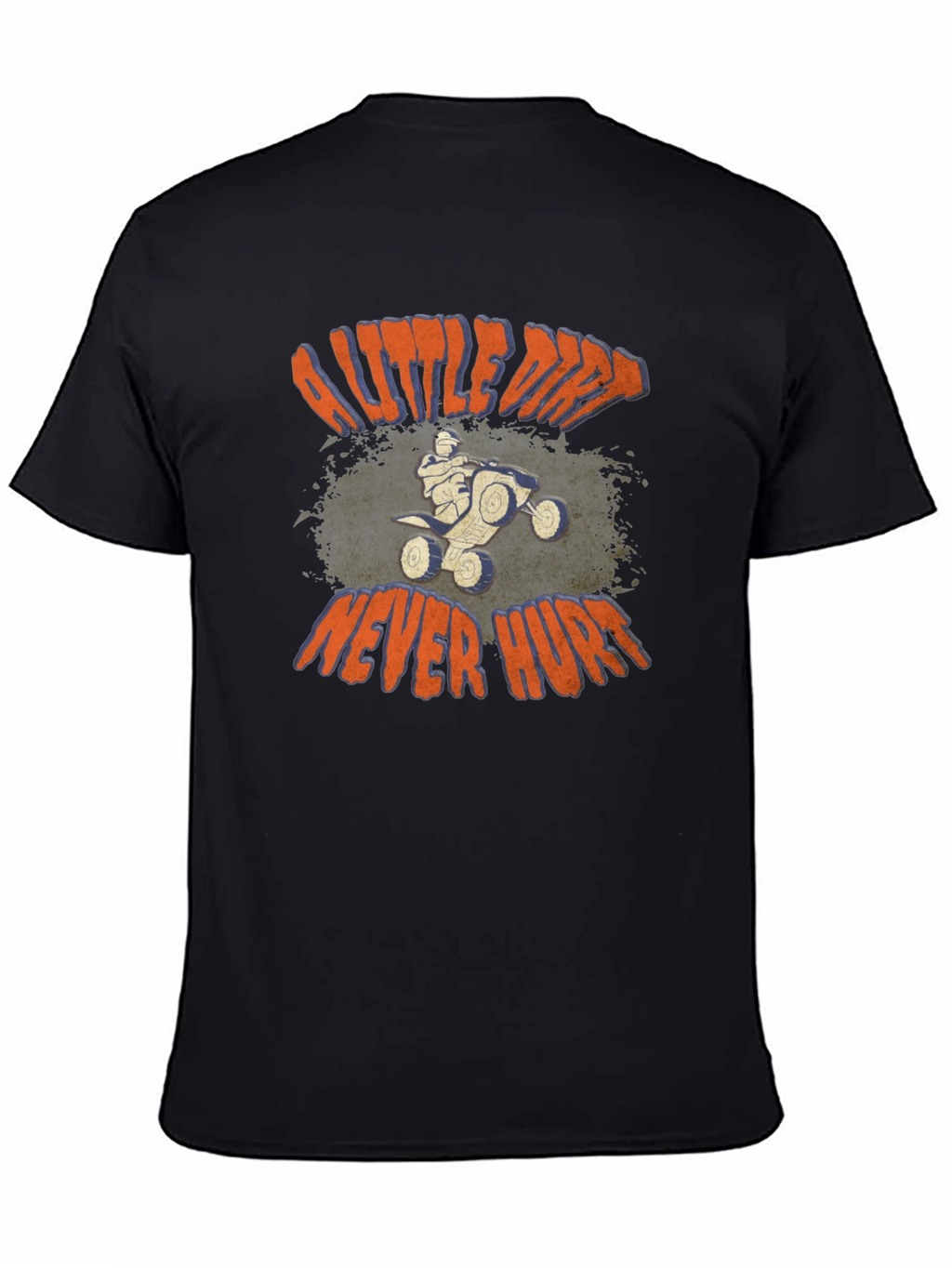 A Little Dirt Never Hurt T-Shirt