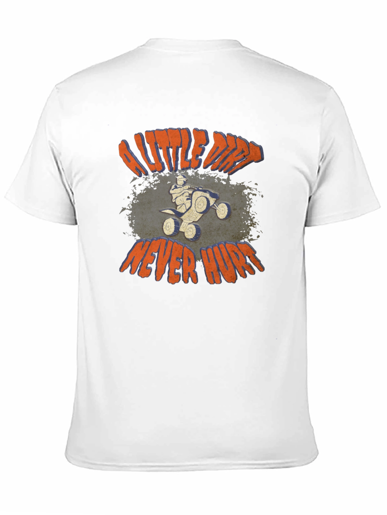 A Little Dirt Never Hurt T-Shirt