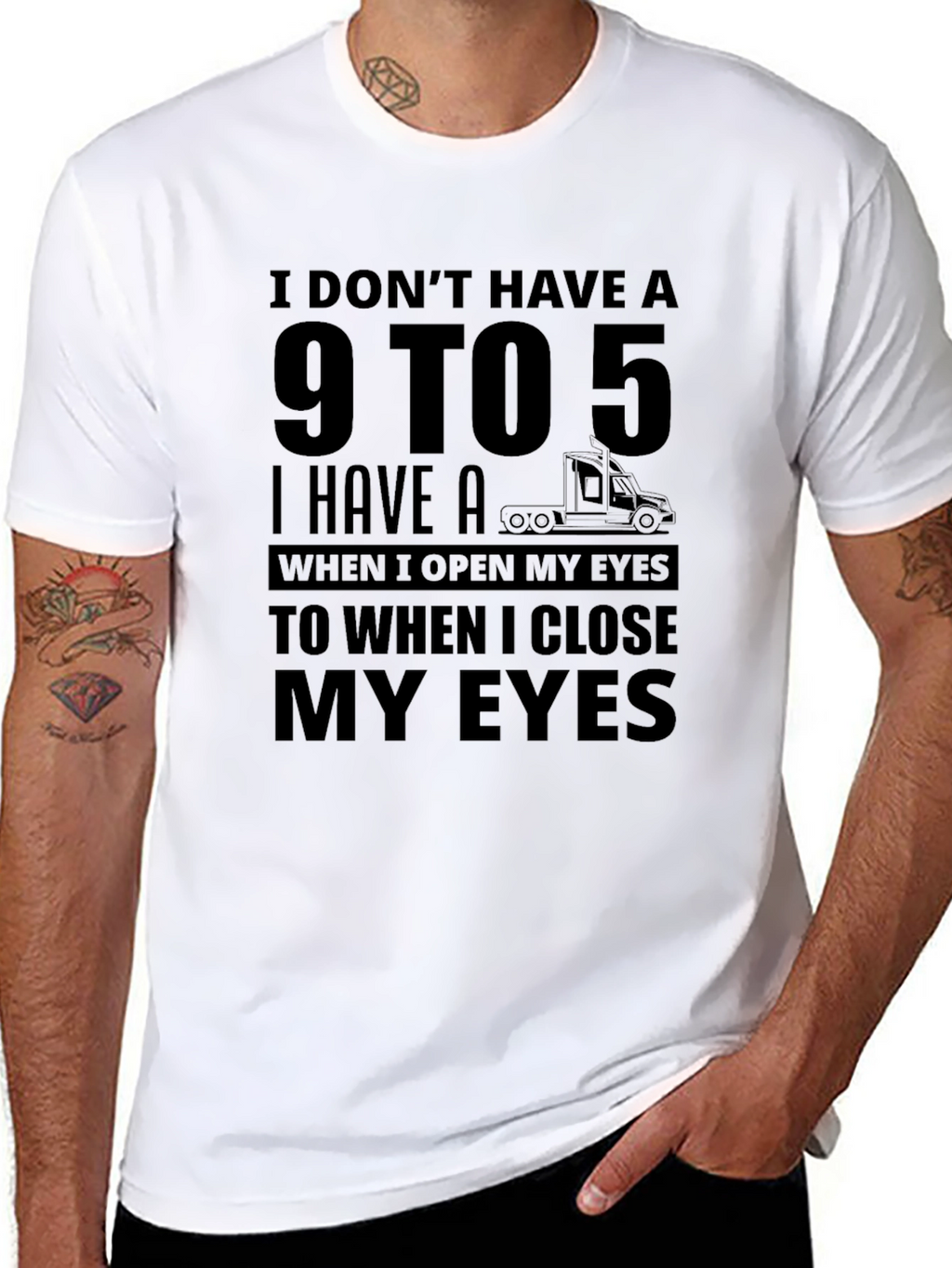 I Dont Have A 9 to 5 Trucker T-Shirt